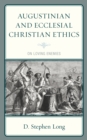 Image for Augustinian and ecclesial Christian ethics  : on loving enemies