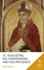 Image for St. Augustine, His Confessions, and His Influence