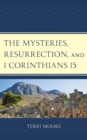 Image for The mysteries, resurrection, and 1 Corinthians 15: comparative methodology and contextual exegesis