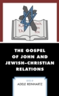 Image for The Gospel of John and Jewish–Christian Relations