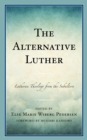 Image for The Alternative Luther