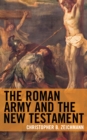 Image for The Roman army and the New Testament