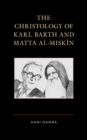 Image for The Christology of Karl Barth and Matta al-Miskin