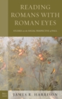 Image for Reading Romans With Roman Eyes: Studies on the Social Perspective of Paul