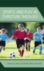 Image for Sports and Play in Christian Theology