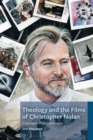 Image for Theology and the Films of Christopher Nolan