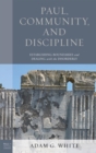 Image for Paul, Community, and Discipline: Establishing Boundaries and Dealing With the Disorderly
