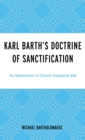 Image for Karl Barth&#39;s Doctrine of Sanctification: An Exploration of Church Dogmatics 66