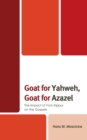 Image for Goat for Yahweh, goat for Azazel  : the impact of Yom Kippur on the gospels