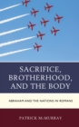 Image for Sacrifice, brotherhood, and the body  : Abraham and the nations in Romans