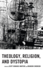 Image for Theology, Religion, and Dystopia
