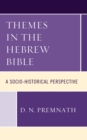 Image for Themes in the Hebrew Bible: a socio-historical perspective