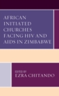 Image for African Initiated Churches facing HIV and AIDS in Zimbabwe