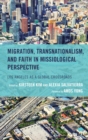 Image for Migration, Transnationalism, and Faith in Missiological Perspective: Los Angeles as a Global Crossroads