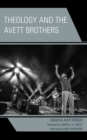 Image for Theology and the Avett brothers