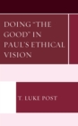 Image for Doing “the Good” in Paul’s Ethical Vision