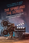 Image for The spirit and the screen  : pneumatological reflections on contemporary cinema