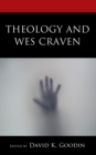 Image for Theology and Wes Craven