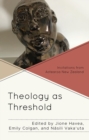 Image for Theology as Threshold: Invitations from Aotearoa New Zealand