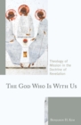 Image for The God who is with us  : theology of mission in the doctrine of revelation