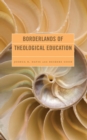 Image for Borderlands of Theological Education