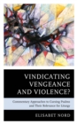 Image for Vindicating Vengeance and Violence?