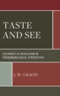Image for Taste and see  : Eucharist as revelation in phenomenological perspective