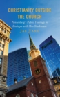 Image for Christianity outside the church  : Pannenberg&#39;s public theology in dialogue with Max Stackhouse