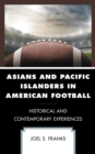 Image for Asians and Pacific Islanders in American football: historical and contemporary experiences
