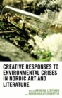 Image for Creative responses to environmental crises in Nordic art and literature