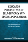 Image for Educator perspectives of self-efficacy with special populations: from administrators to pre-service teachers
