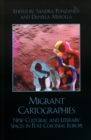Image for Migrant Cartographies: New Cultural and Literary Spaces in Post-Colonial Europe