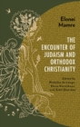 Image for Elonei Mamre: The Encounter of Judaism and Orthodox Christianity