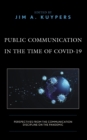 Image for Public Communication in the Time of COVID-19: Perspectives from the Communication Discipline on the Pandemic