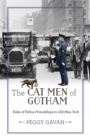 Image for The Cat Men of Gotham : Tales of Feline Friendships in Old New York