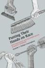 Image for Putting Their Hands on Race: Irish Immigrant and Southern Black Domestic Workers