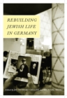 Image for Rebuilding Jewish Life in Germany
