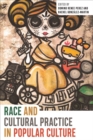 Image for Race and Cultural Practice in Popular Culture
