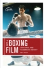 Image for The boxing film  : a cultural and transmedia history