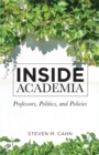 Image for Inside Academia: Professors, Politics, and Policies