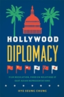 Image for Hollywood Diplomacy: Film Regulation, Foreign Relations, and East Asian Representations