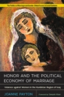 Image for Honor and the Political Economy of Marriage : Violence against Women in the Kurdistan Region of Iraq