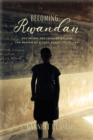 Image for Becoming Rwandan: Education, Reconciliation, and the Making of a Post-Genocide Citizen
