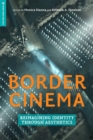 Image for Border cinema: reimagining identity through aesthetics