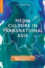 Image for Media culture in transnational Asia  : convergences and divergences