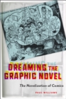 Image for Dreaming the Graphic Novel: The Novelization of Comics