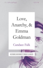 Image for Love, Anarchy, &amp; Emma Goldman