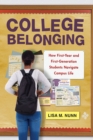 Image for College Belonging : How First-Year and First-Generation Students Navigate Campus Life