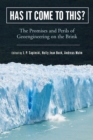Image for Has It Come to This? : The Promises and Perils of Geoengineering on the Brink