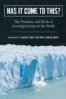 Image for Has it come to this?: the promises and perils of geoengineering on the brink